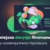 Najważniejsza decyzja finansowa Polaków